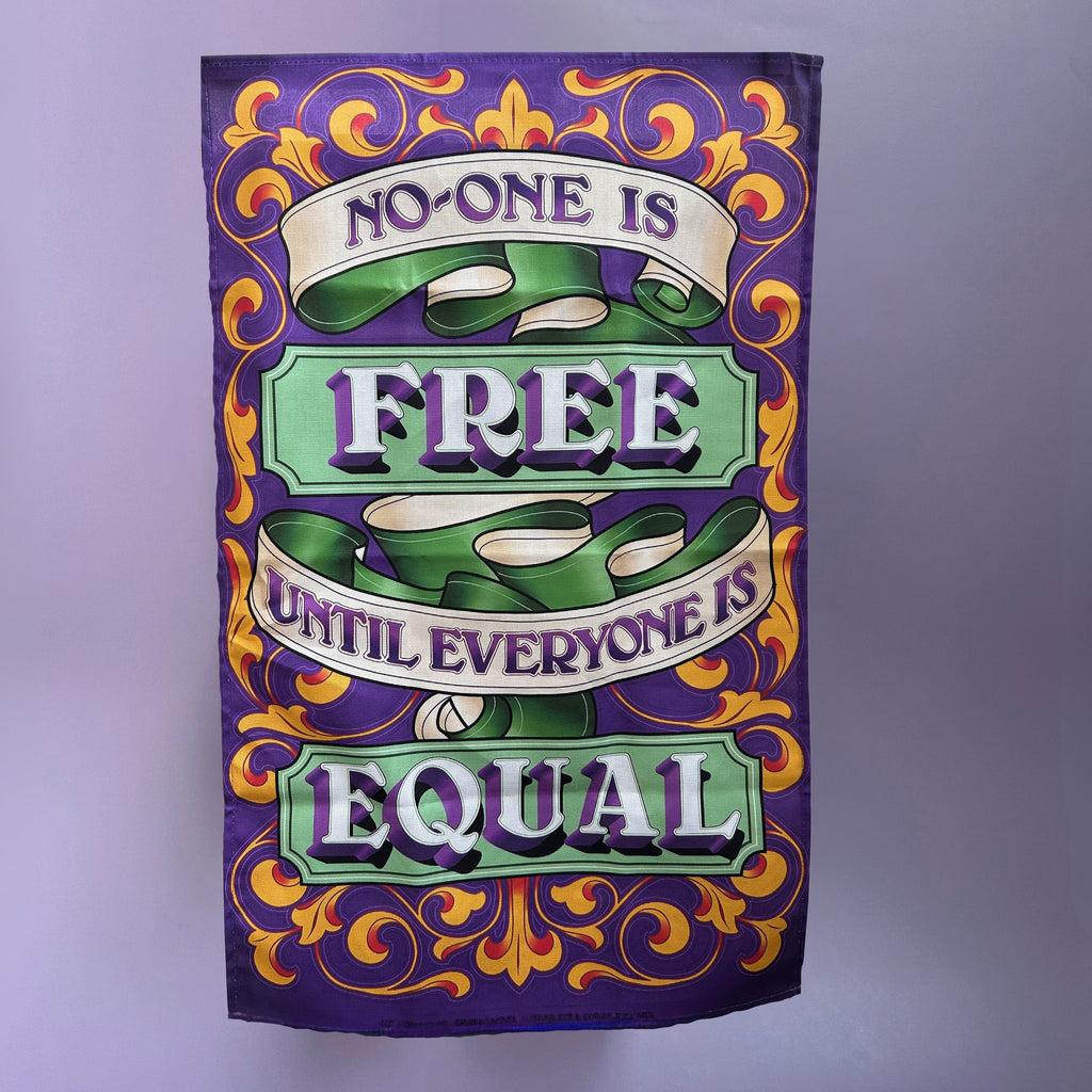 No-One Is Free Until Everyone Is Equal Tea Towel - Rickard Sisters