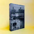 Manchester: Something Rich and Strange