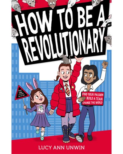 How To Be A Revolutionary