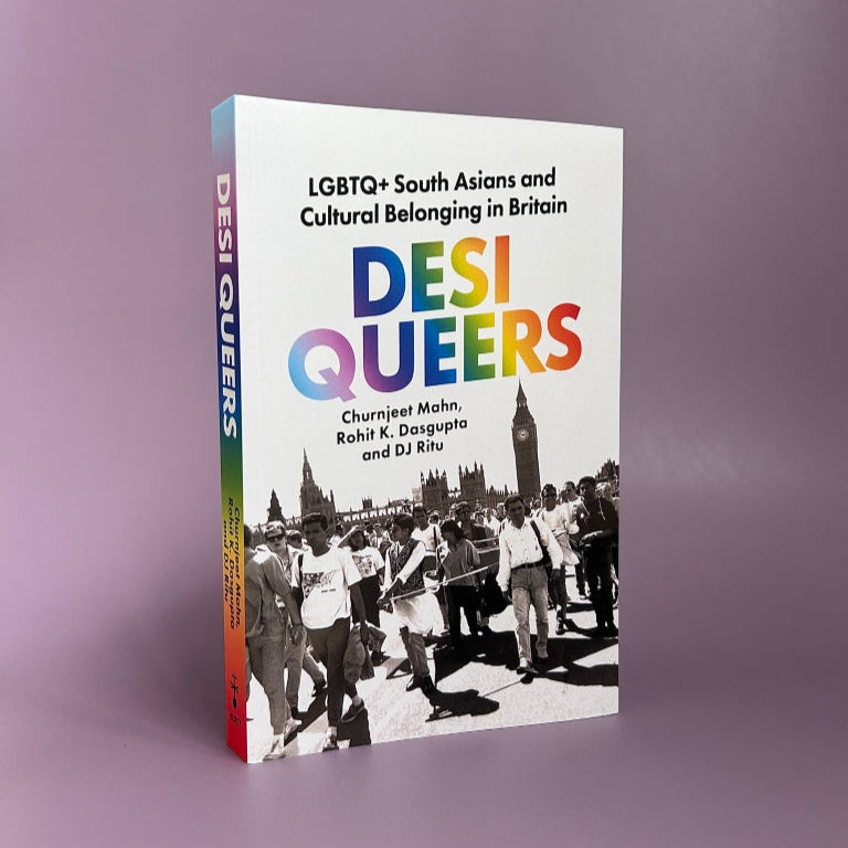 Desi Queers: LGBTQ+ South Asians and Cultural Belonging in Britain
