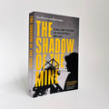 The Shadow of The Mine - Coal and the End of Industrial Britain