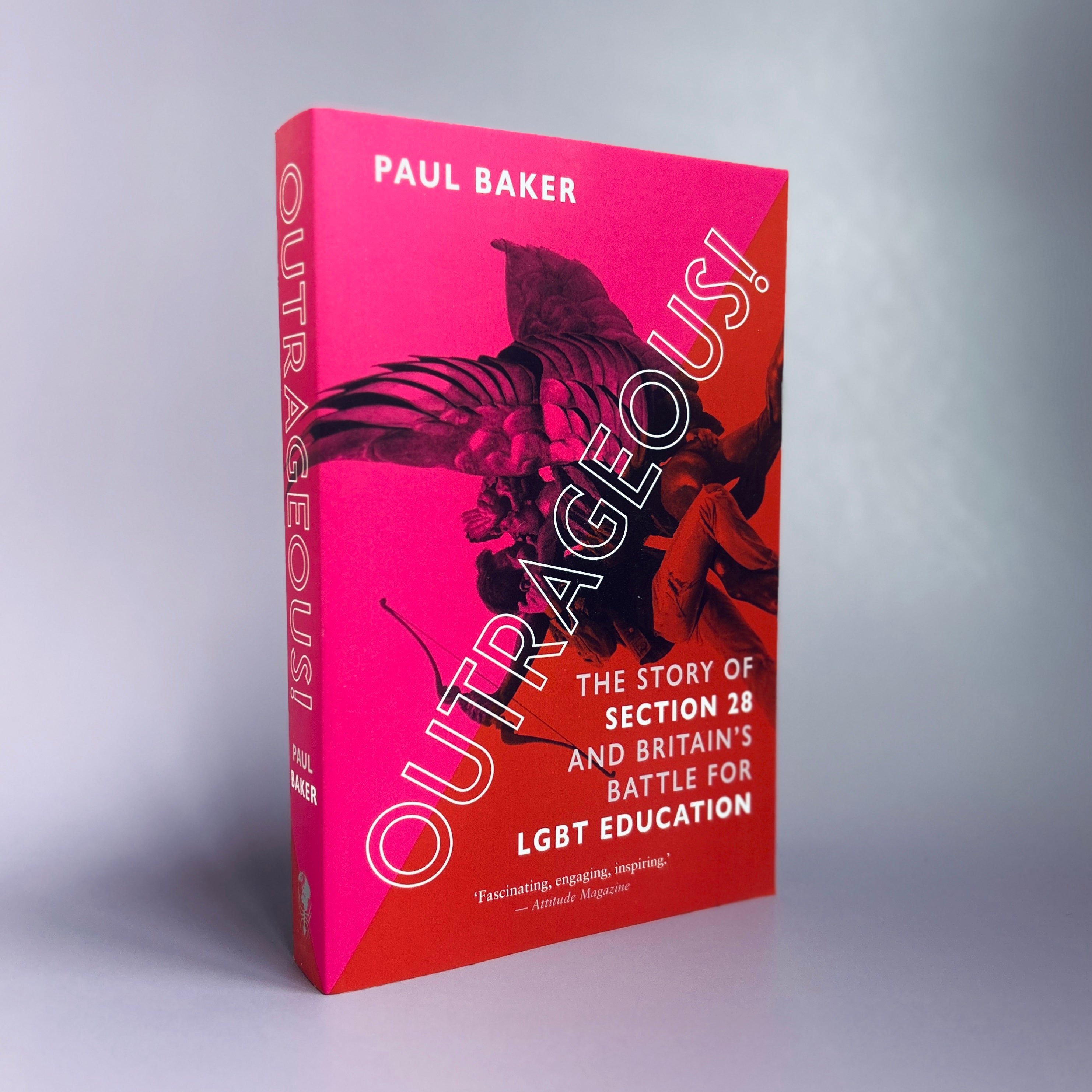 Outrageous! The Story of Section 28 and Britain's Battle for LGBT Education