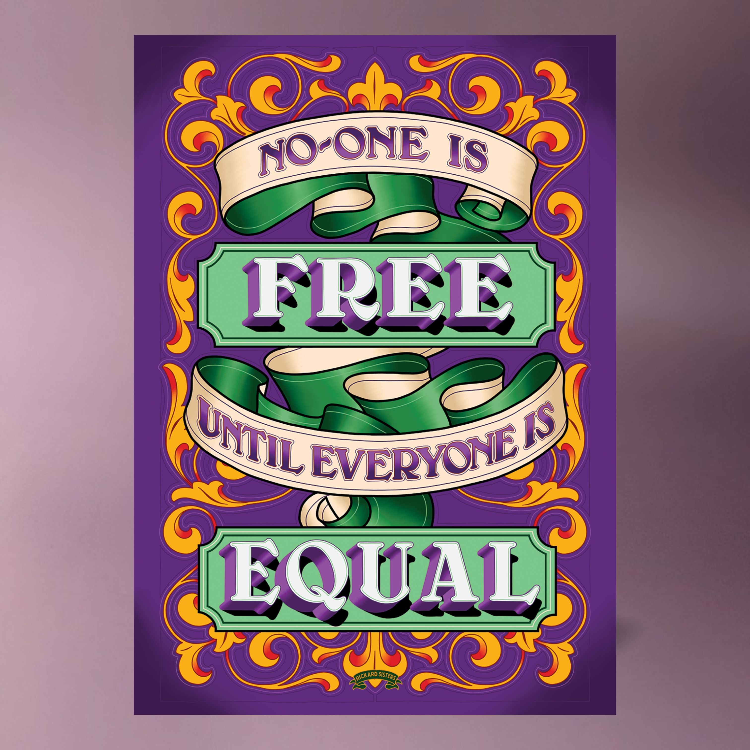 No-One is Free Until Everyone Is Equal Poster - Rickard Sisters
