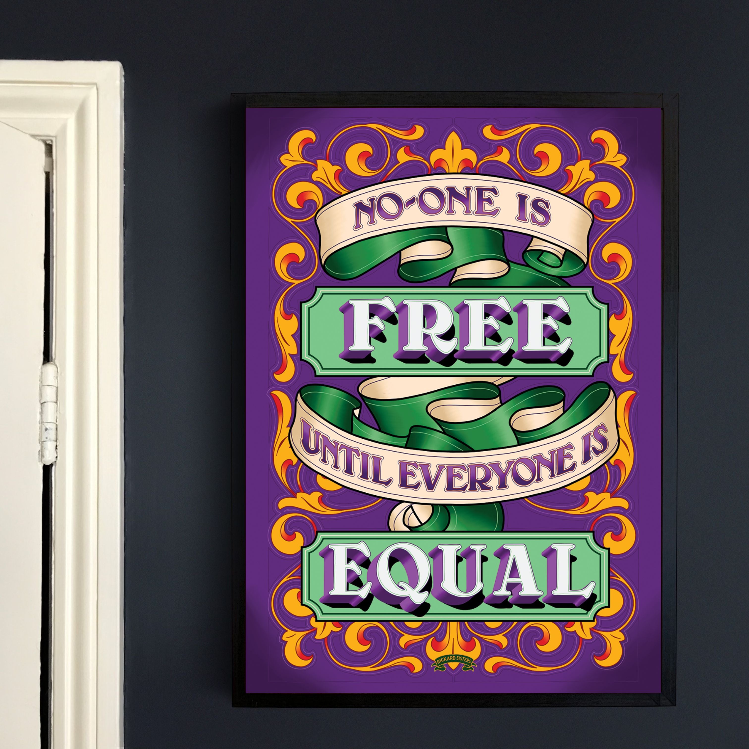No-One is Free Until Everyone Is Equal Poster - Rickard Sisters