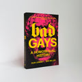 Bad Gays - A Homosexual History