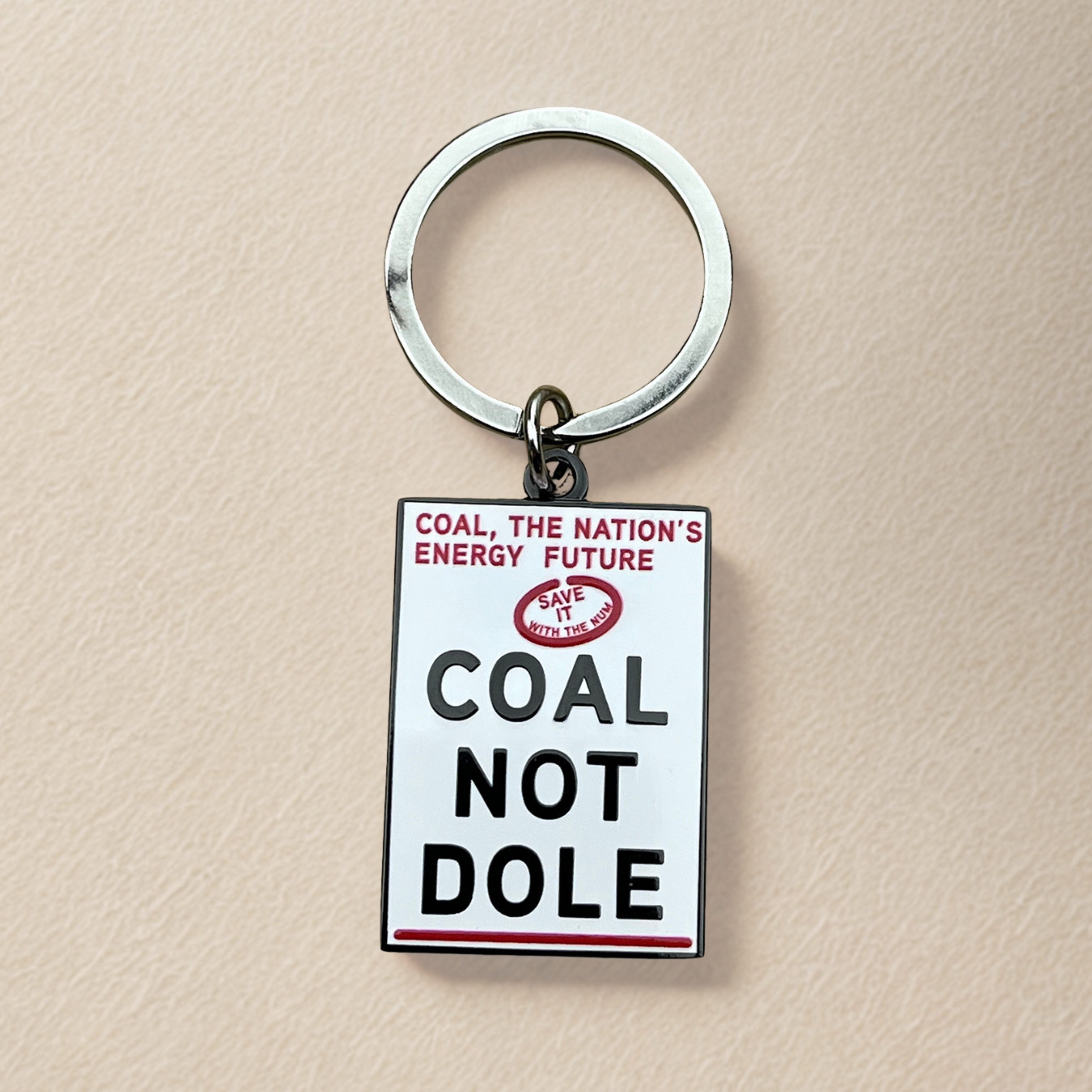 Coal Not Dole - Enamel Keyring
