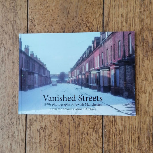 Vanished Streets exhibition catalogue by Rachel Lichtenstein, 1970s photographs of Jewish Manchester from the Shloimy Alman Archive | Image courtesy of People's History Museum shop